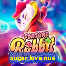 sugar love nua